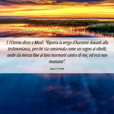 Picture 06 - Numeri 17:10 RIV - E l’Eterno disse a Mosè: “Riporta la verga - Bible Verse Picture