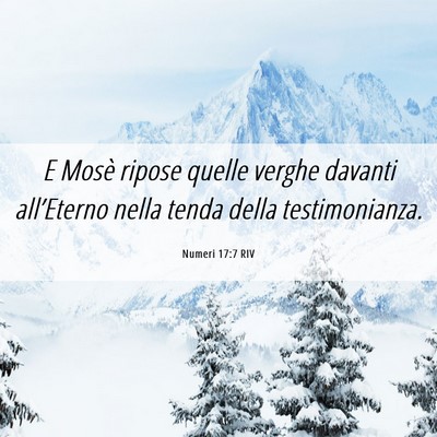 Picture 06 - Numeri 17:7 RIV - E Mosè ripose quelle verghe davanti all’Eterno - Bible Verse Picture