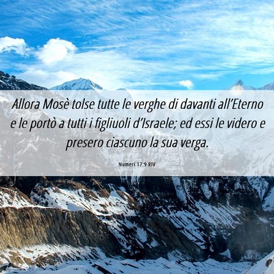 Picture 06 - Numeri 17:9 RIV - Allora Mosè tolse tutte le verghe di davanti - Bible Verse Picture