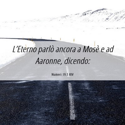 Picture 06 - Numeri 19:1 RIV - L’Eterno parlò ancora a Mosè e ad Aaronne, - Bible Verse Picture