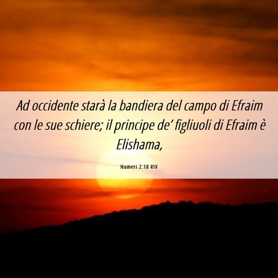 Picture 06 - Numeri 2:18 RIV - Ad occidente starà la bandiera del campo di - Bible Verse Picture