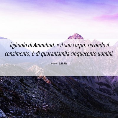 Picture 06 - Numeri 2:19 RIV - figliuolo di Ammihud, e il suo corpo, secondo il - Bible Verse Picture