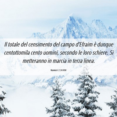 Picture 06 - Numeri 2:24 RIV - Il totale del censimento del campo d’Efraim è - Bible Verse Picture