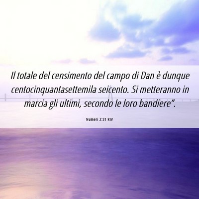 Picture 06 - Numeri 2:31 RIV - Il totale del censimento del campo di Dan è - Bible Verse Picture