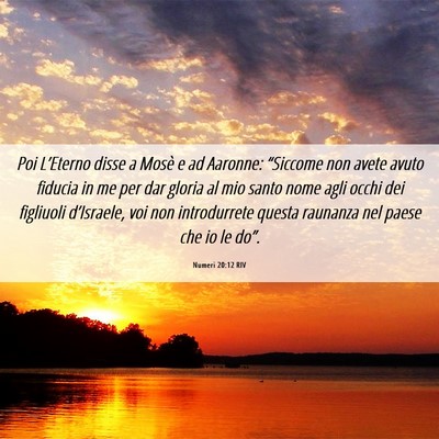 Picture 06 - Numeri 20:12 RIV - Poi L’Eterno disse a Mosè e ad Aaronne: - Bible Verse Picture