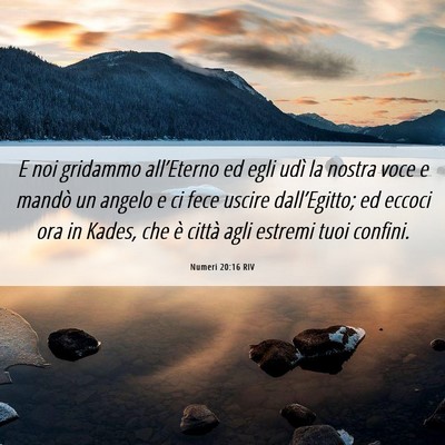 Picture 06 - Numeri 20:16 RIV - E noi gridammo all’Eterno ed egli udì la - Bible Verse Picture