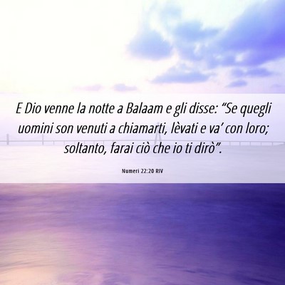Picture 06 - Numeri 22:20 RIV - E Dio venne la notte a Balaam e gli disse: “Se - Bible Verse Picture