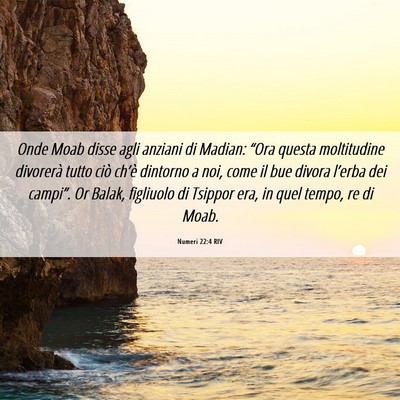 Picture 06 - Numeri 22:4 RIV - Onde Moab disse agli anziani di Madian: “Ora - Bible Verse Picture