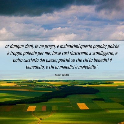 Picture 06 - Numeri 22:6 RIV - or dunque vieni, te ne prego, e maledicimi questo - Bible Verse Picture