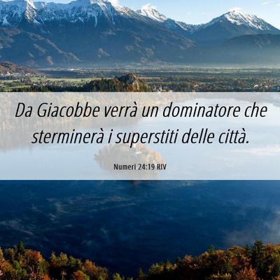 Picture 06 - Numeri 24:19 RIV - Da Giacobbe verrà un dominatore che sterminerà - Bible Verse Picture