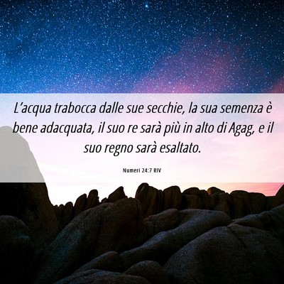 Picture 06 - Numeri 24:7 RIV - L’acqua trabocca dalle sue secchie, la sua - Bible Verse Picture