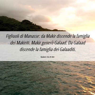 Picture 06 - Numeri 26:29 RIV - Figliuoli di Manasse: da Makir discende la - Bible Verse Picture