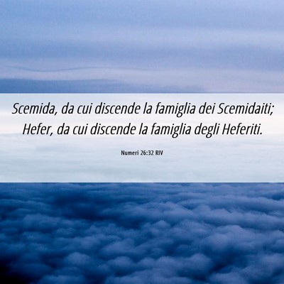Picture 06 - Numeri 26:32 RIV - Scemida, da cui discende la famiglia dei - Bible Verse Picture