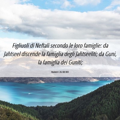 Picture 06 - Numeri 26:48 RIV - Figliuoli di Neftali secondo le loro famiglie: da - Bible Verse Picture