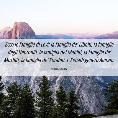 Picture 06 - Numeri 26:58 RIV - Ecco le famiglie di Levi: la famiglia de’ - Bible Verse Picture