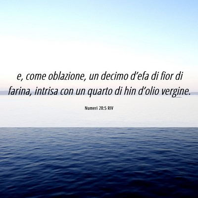 Picture 06 - Numeri 28:5 RIV - e, come oblazione, un decimo d’efa di fior di - Bible Verse Picture