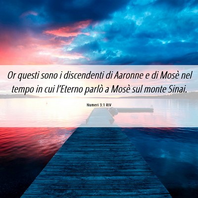 Picture 06 - Numeri 3:1 RIV - Or questi sono i discendenti di Aaronne e di - Bible Verse Picture