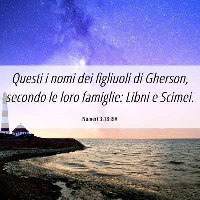 Picture 06 - Numeri 3:18 RIV - Questi i nomi dei figliuoli di Gherson, secondo - Bible Verse Picture