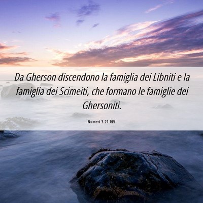 Picture 06 - Numeri 3:21 RIV - Da Gherson discendono la famiglia dei Libniti e - Bible Verse Picture