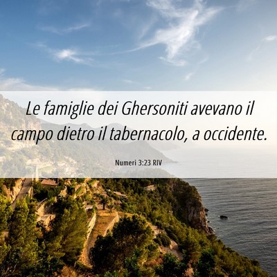 Picture 06 - Numeri 3:23 RIV - Le famiglie dei Ghersoniti avevano il campo - Bible Verse Picture