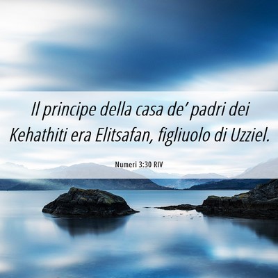Picture 06 - Numeri 3:30 RIV - Il principe della casa de’ padri dei Kehathiti - Bible Verse Picture