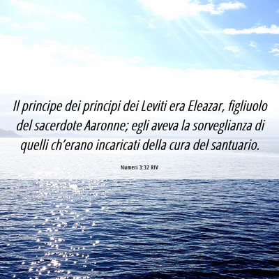 Picture 06 - Numeri 3:32 RIV - Il principe dei principi dei Leviti era Eleazar, - Bible Verse Picture