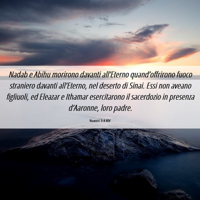 Picture 06 - Numeri 3:4 RIV - Nadab e Abihu morirono davanti all’Eterno - Bible Verse Picture