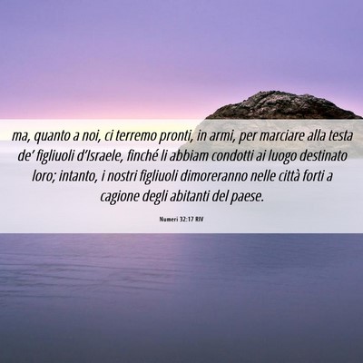 Picture 06 - Numeri 32:17 RIV - ma, quanto a noi, ci terremo pronti, in armi, per - Bible Verse Picture