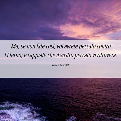 Picture 06 - Numeri 32:23 RIV - Ma, se non fate così, voi avrete peccato contro - Bible Verse Picture