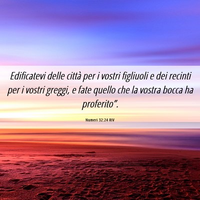 Picture 06 - Numeri 32:24 RIV - Edificatevi delle città per i vostri figliuoli e - Bible Verse Picture