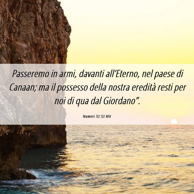 Picture 06 - Numeri 32:32 RIV - Passeremo in armi, davanti all’Eterno, nel - Bible Verse Picture