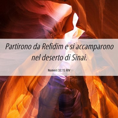 Picture 06 - Numeri 33:15 RIV - Partirono da Refidim e si accamparono nel deserto - Bible Verse Picture