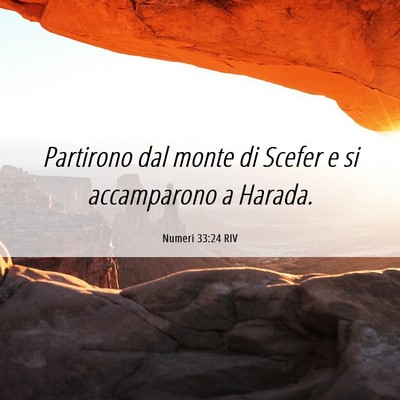 Picture 06 - Numeri 33:24 RIV - Partirono dal monte di Scefer e si accamparono a - Bible Verse Picture