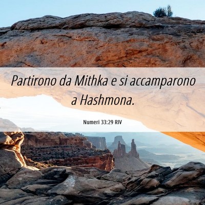 Picture 06 - Numeri 33:29 RIV - Partirono da Mithka e si accamparono a - Bible Verse Picture