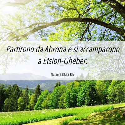 Picture 06 - Numeri 33:35 RIV - Partirono da Abrona e si accamparono a - Bible Verse Picture