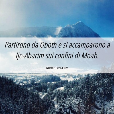 Picture 06 - Numeri 33:44 RIV - Partirono da Oboth e si accamparono a Ije-Abarim - Bible Verse Picture