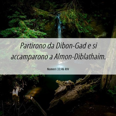 Picture 06 - Numeri 33:46 RIV - Partirono da Dibon-Gad e si accamparono a - Bible Verse Picture