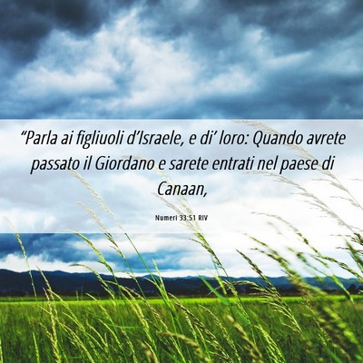 Picture 06 - Numeri 33:51 RIV - “Parla ai figliuoli d’Israele, e di’ loro: - Bible Verse Picture