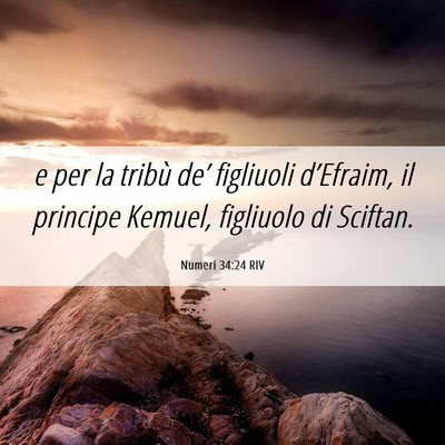 Picture 06 - Numeri 34:24 RIV - e per la tribù de’ figliuoli d’Efraim, il - Bible Verse Picture