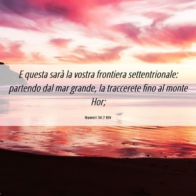 Picture 06 - Numeri 34:7 RIV - E questa sarà la vostra frontiera - Bible Verse Picture
