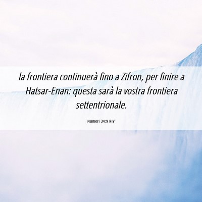 Picture 06 - Numeri 34:9 RIV - la frontiera continuerà fino a Zifron, per - Bible Verse Picture