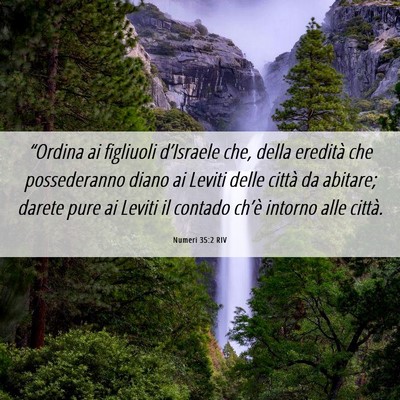 Picture 06 - Numeri 35:2 RIV - “Ordina ai figliuoli d’Israele che, della - Bible Verse Picture