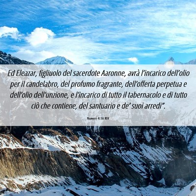 Picture 06 - Numeri 4:16 RIV - Ed Eleazar, figliuolo del sacerdote Aaronne, - Bible Verse Picture