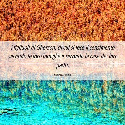 Picture 06 - Numeri 4:38 RIV - I figliuoli di Gherson, di cui si fece il - Bible Verse Picture