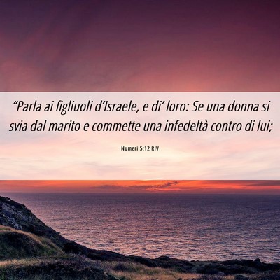 Picture 06 - Numeri 5:12 RIV - “Parla ai figliuoli d’Israele, e di’ loro: - Bible Verse Picture