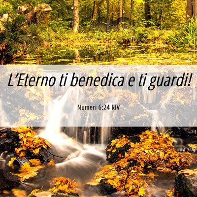Picture 06 - Numeri 6:24 RIV - L’Eterno ti benedica e ti - Bible Verse Picture