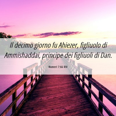 Picture 06 - Numeri 7:66 RIV - Il decimo giorno fu Ahiezer, figliuolo di - Bible Verse Picture