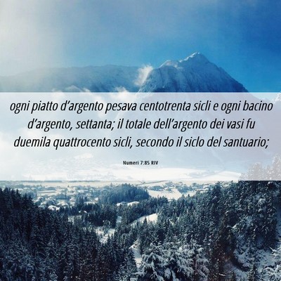 Picture 06 - Numeri 7:85 RIV - ogni piatto d’argento pesava centotrenta sicli - Bible Verse Picture