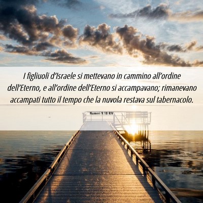 Picture 06 - Numeri 9:18 RIV - I figliuoli d’Israele si mettevano in cammino - Bible Verse Picture