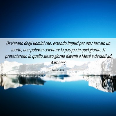 Picture 06 - Numeri 9:6 RIV - Or v’erano degli uomini che, essendo impuri per - Bible Verse Picture